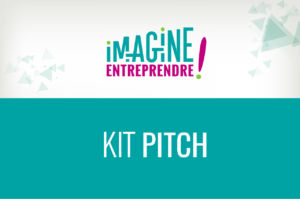 Kit Pitch Imagine Entreprendre !